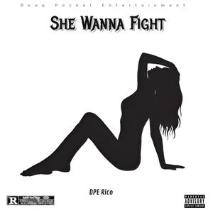 She Wanna Fight (Special Version) [Explicit]