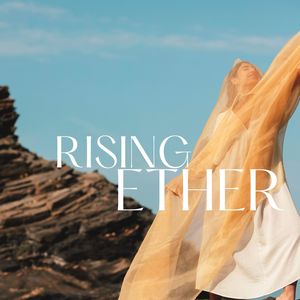 Rising Ether (A Soundtrack for Calm)