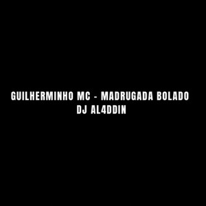 MADRUGADA BOLADO (Explicit)