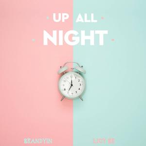 Up All Night (feat. Licy-Be)