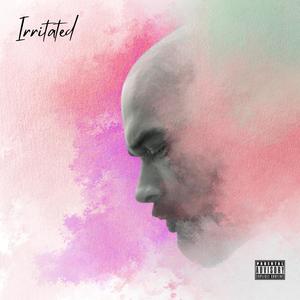 Irritated (Explicit)
