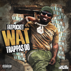 Wat Trappas Do (Explicit)