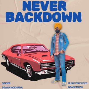 NEVER BACKDOWN (Explicit)