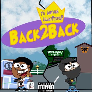 Back2Back (feat. Yo Antwan) [Explicit]