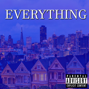 Everything (Explicit)