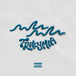 TRIKYMIA (Explicit)