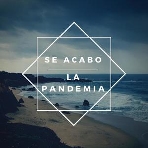 Se Acabo La Pandemia (feat. Chino El Bendecido)