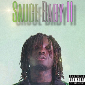 Sauce Baby II (Explicit)