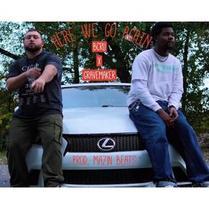 HERE WE GO AGAIN (feat. Gravemaker) (Explicit)