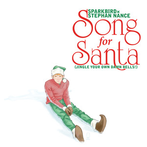 Song for Santa (Jingle Your Own Damn Bells!)