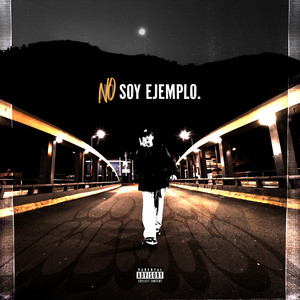 No Soy Ejemplo (Explicit)