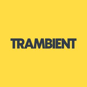 TRAMBIENT UNMIXED