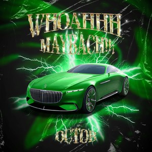 WHOAHHH MAYBACH!!! (Prod. by SOULLA) (Explicit)
