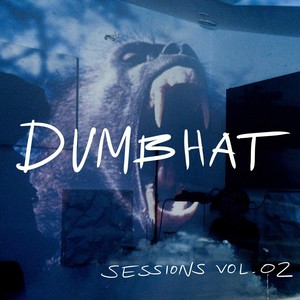 Dumbhat Sessions, Vol. 02