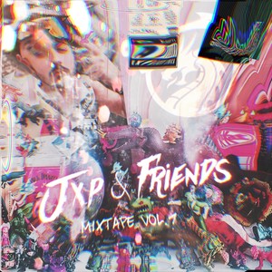 Jxp & Friends Mixtape, Vol. 1