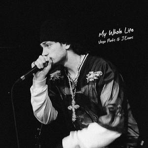 My Whole Life