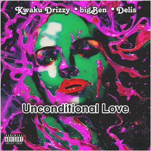 Unconditional Love (Explicit)