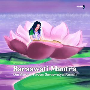 Saraswati Mantra | Om Shreem Hreem Saraswatyai Namah