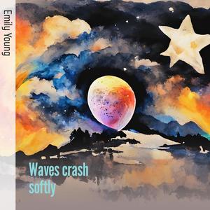 Waves Crash Softly (Acoustic)