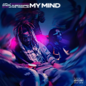 My Mind (Explicit)