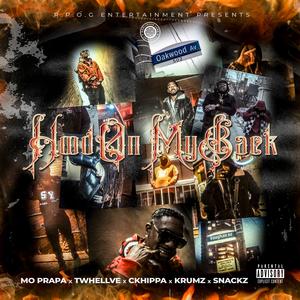 Hood On My Back (feat. Twhellve, Ckhippa, Krumz & Snackz) (Explicit)