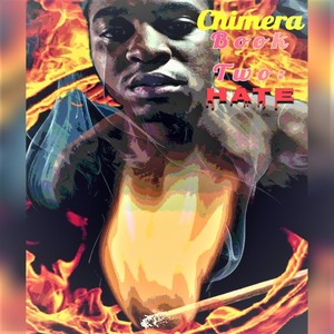 Chimera Book Two: Hate (Explicit)