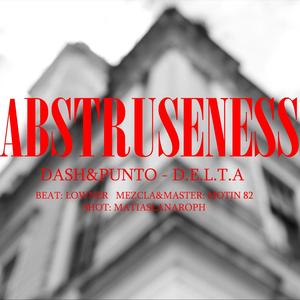ABSTRUSENESS (feat. D.E.L.T.A & Lowner 87) (Explicit)