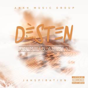 Dèsten An Mwen An Men (Explicit)