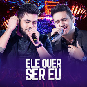 Ele Quer Ser Eu (Ao Vivo)