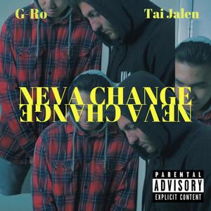 Neva Change (feat. Tai Jalen) (Explicit)