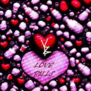 Love Pills (feat. VanityBoy7) [Explicit]