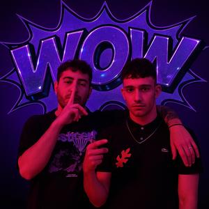WOW (feat. Galy & YXC) (Explicit)