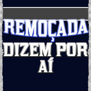 Remoçada Dizem por Aí (Explicit)