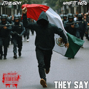 They Say (Explicit)