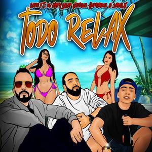 Todo Relax (feat. El Mofò, Oscar Vazquez Hernandez & Sanellix)