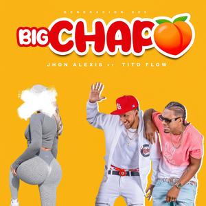 Big Chapa (feat. Tito Flow)