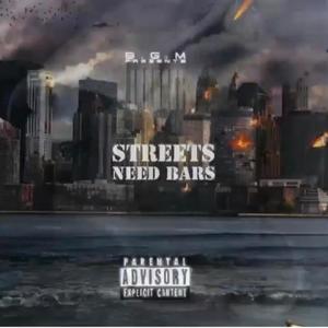 Streets Need Bars (Explicit)