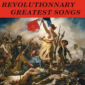 Revolutionnary Greatest Songs