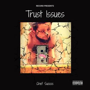 Trust Issues (Explicit)