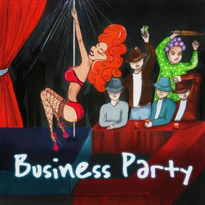 Business Party (feat. TR3MAX & xXSandManXx) [Explicit]