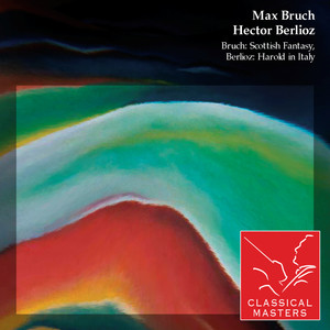 Bruch: Scottish Fantasy, Berlioz: Harold In Italy