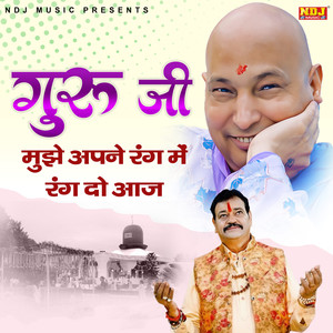Guru Ji Mujhe Apne Rang Me Rang Do Aaj