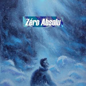 Zéro Absolu (Explicit)