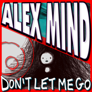 Alex Mind ft. Mezto & Jess - Don't Let Me Go