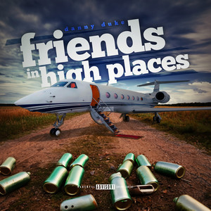 Friends in High Places (Explicit)