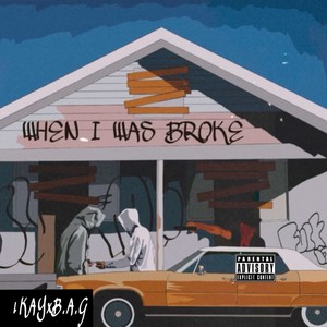 When I Was Broke (feat. BlackBoyDc & Squirtdajerk) (Explicit)