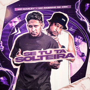 Se Tu Tá Solteira (Explicit)