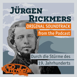 Jürgen Rickmers (Original Soundtrack from the Podcast)