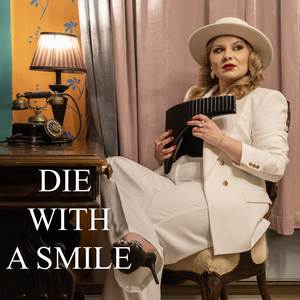 Die With A Smile (Panflute Version)