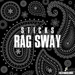 RAG SWAY (feat. STICKS) (Explicit)